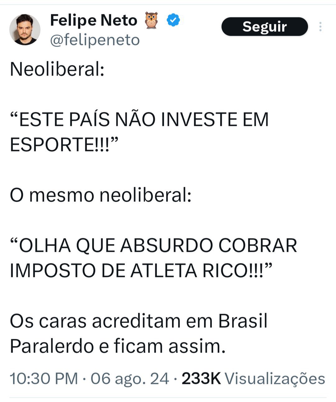 Tweet de Felipe Neto, publicado em 6 de agosto | Foto: Reprodução